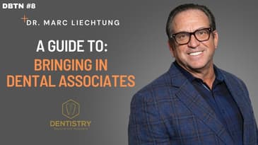 Knowing When and How to Bring in a Dental Associate | DBTN # 8