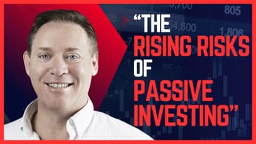 The Risks of The Rise of Passive Investing with Mike Green