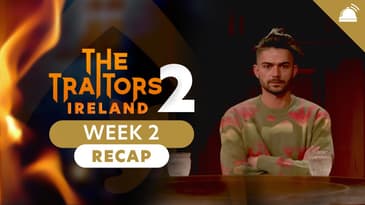 Traitors Ireland Season 2 Week 2 Eps 4-6 Recap