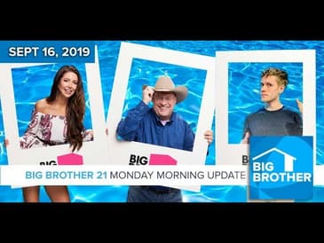 Big Brother 21 Monday Sept 16 Morning Update  #BB21