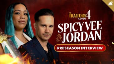 Traitors Canada Season 4 Spicy Vee + Jordan Preseason Interviews