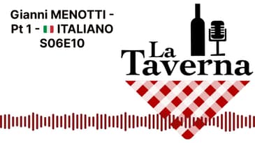 Gianni MENOTTI - Pt 1 - 🇮🇹 ITALIANO S06E10 | La Taverna Friuli Wine