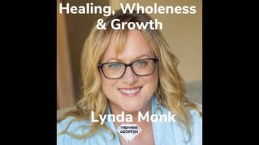 Healing, Wholeness  & Growth With Lynda Monk