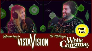 Dreaming in VistaVision: The Making of White Christmas - Part 2