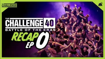 The Challenge 40: Battle of the Eras Ep 0 Recap