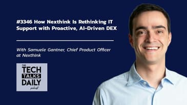 3346: How Nexthink Is Rethinking IT Support with Proactive, AI-Driven DEX