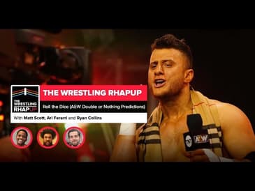 Wrestling RHAPUp | Roll the Dice (AEW Double or Nothing Predictions)