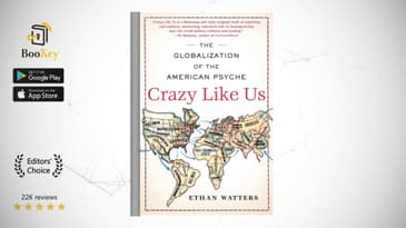 Crazy Like Us  Book Summary By Ethan Watters  The Globalization of the American Psyche