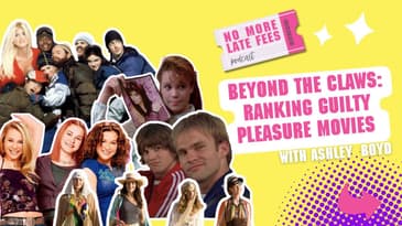 Beyond the Claws: Ranking Guilty Pleasure Movies with Ashley Boyd