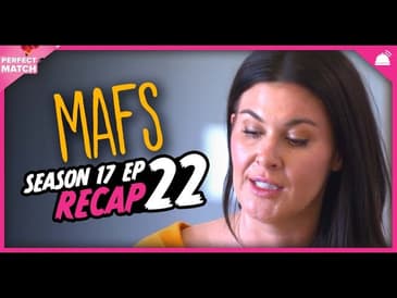 MAFS 17 Ep 22 Recap | A Perfect Match RHAPup