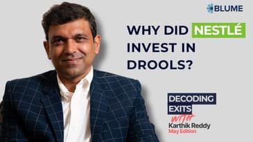 Why did Nestlé acquire a small stake in Petcare startup "Drools"?| May Exit Recap