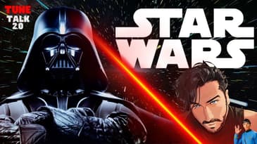 Tune Talk 2.0 - Season 2 Episode 16: May the 4th be with you... after the 5th, but on the 7th