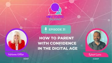 How to Parent with Confidence in the Digital Age with Robert Lerro