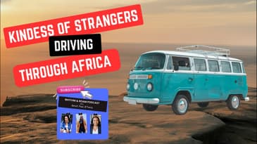 The Kindness of Strangers Driving Through Africa
