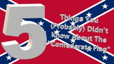 5 Things You (Probably) Didn't Know About The "Confederate Flag"