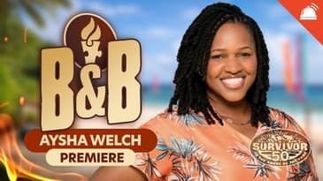 Survivor 50 B&B Premiere Recap w/ Aysha Welch