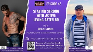 Staying Strong With Active Living After 50 with Heath Jones | Epi.45