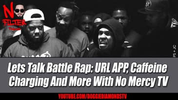 Lets Talk Battle Rap: URL APP, Caffeine Charging And More With No Mercy TV