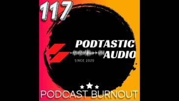 117 From Overwhelm to Inspiration: 7 Ways to Avoid Podcast Burnout