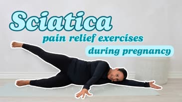 Sciatica Pain Relief Exercises During Pregnancy