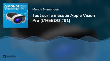 ► L'HEBDO DU 10/06/23 : Tout sur le masque Apple Vision Pro