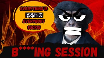 Everybody's F*cKed and Everybody sucks! Bitching Session. Join if you're brave.