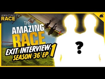 Amazing Race 36 | Episode 1 Exit Interview