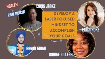 Develop a Laser Focused Mindset to Accomplish Your Goals - Health in the Real World with Chris Janke