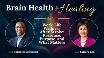 Work-Life Wellness After Stroke: Presence, Purpose, and What Matters with Roderick Jefferson