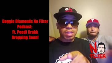 Peedi Crakk On Doggie Diamonds No Filter Podcast Dropping 8/30/16