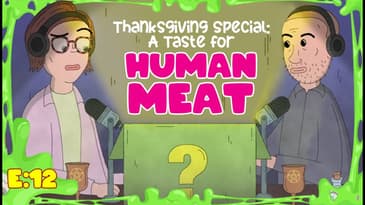 Thanksgiving Special: A Taste for Human Meat  | Scary Mystery Surprise S1:E12