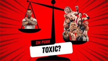 Is CM Punk Toxic?