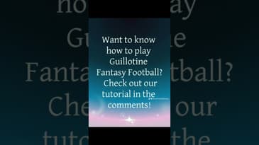 Guillotine Fantasy Football Tutorial. https://youtu.be/F56ThFrula8?si=uemm58JY22ALkzp_