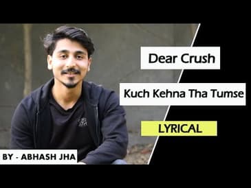 Dear Crush - Kuch Kehna Tha Tumse | Love Poetry in Hindi by Abhash Jha | Rhyme Attacks