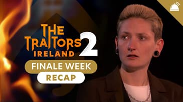 Traitors Ireland Season 2 Finale Week Recap