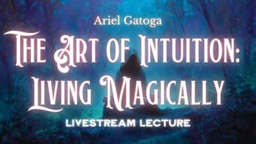 The Art of Intuition - Living Magically