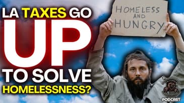 You Voted for It? LA's Sales Tax Hike & Homeless Spending Scandal