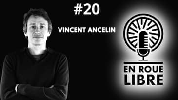 #20 - Vincent Ancelin - De pilote à conseiller des plus grandes marques