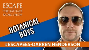 #Escapees Darren Henderson, Botanical  Boys