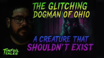 The Glitching Dogman of Ohio: A Creature That Shouldn’t Exist