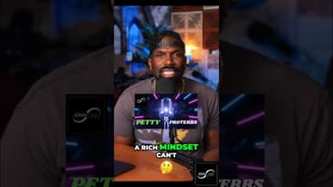 Rich Mindset? Stop Broke Habits! Petty Proverbs Explained