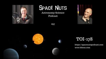 The TOI-178 System | Space Nuts 237 with Professor Fred Watson & Andrew Dunkley | Astronomy Science