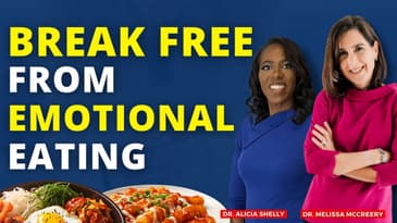 Break Free from Emotional Eating | Dr. Shelly, MD