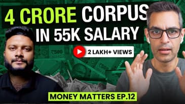 From Rs. 55,000 to Rs. 4 CRORE! | Money Matters Ep. 12 | Ankur Warikoo Hindi