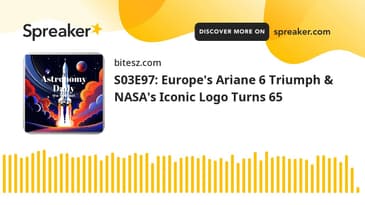 S03E97: Europe's Ariane 6 Triumph & NASA's Iconic Logo Turns 65