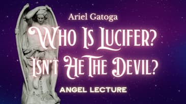 Who Is Lucifer? Isn't He the Devil? - Angel Lecture with Ariel Gatoga
