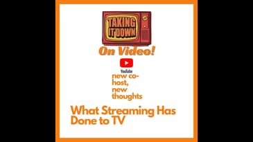 Taking It Down on Video | What Streaming Has Done to TV