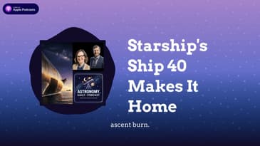 Starship's Ship 40 Makes It Home