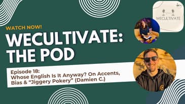 EP 18 : Whose English Is It Anyway? On Accents, Bias & “Jiggery Pokery” (Damien C.)