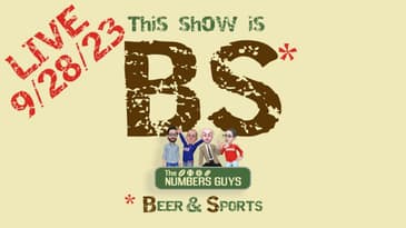 BS with The Numbers Guys - 9/28/23